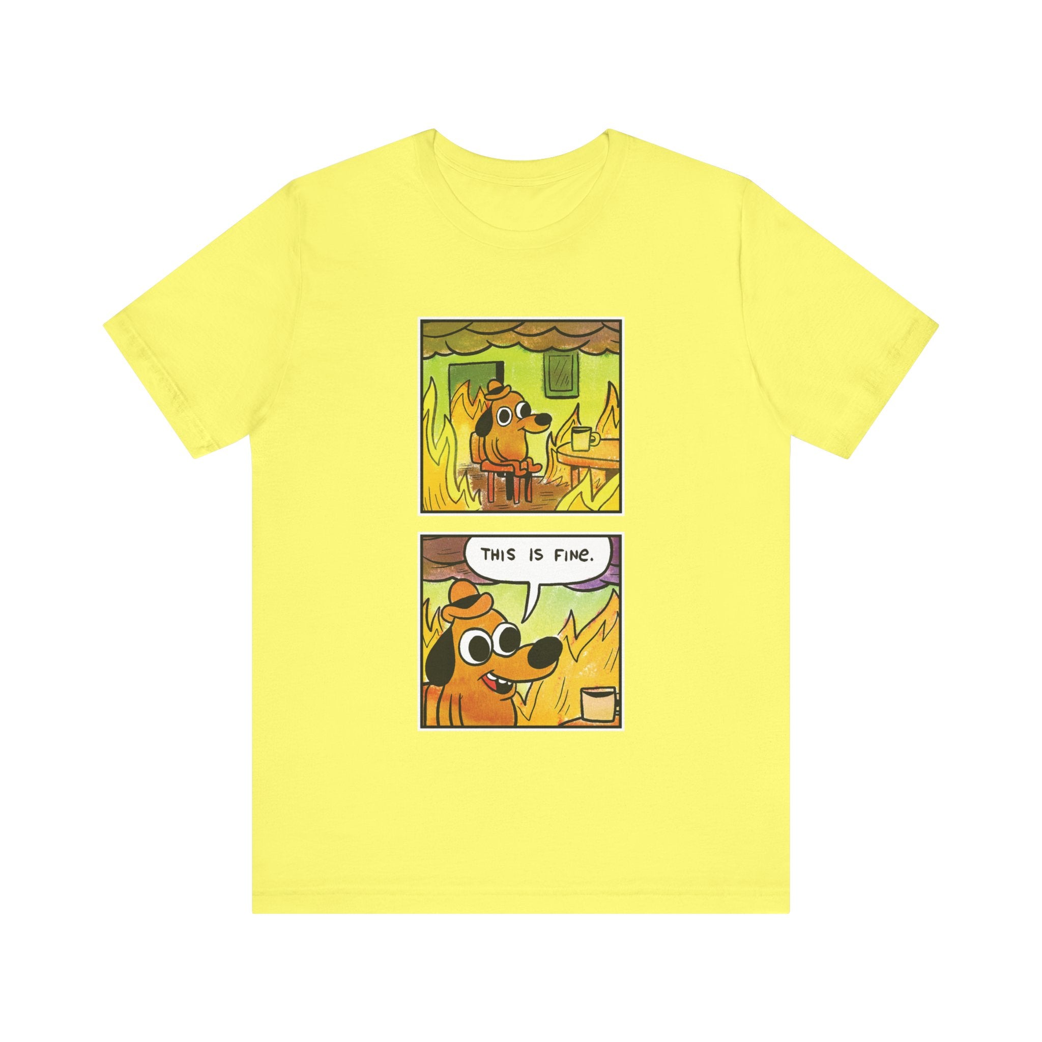 "THIS IS FINE" - SHIRT FOR PEOPLE WHO ARE IN REAL SHIT